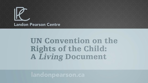 Thumbnail for UN Convention on the Rights of the Child: A Living Document