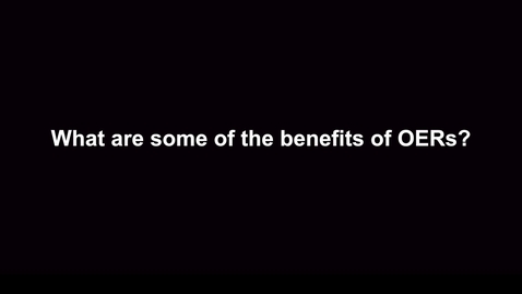 Thumbnail for entry What are some of the benefits of OERs?