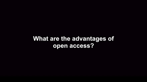 Thumbnail for What are the advantages of Open Access?