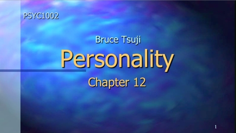 Thumbnail for 2015 PSYC 1002 CH12 A PSYC 2015