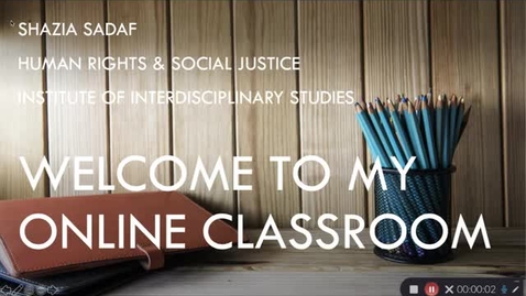 Thumbnail for Welcome to My Online Classroom - Shazia Sadaf