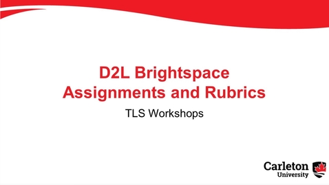 Thumbnail for entry D2L Brightspace Assignments and Rubrics (March 2022)