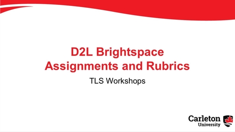 Thumbnail for D2L Brightspace Assignments and Rubrics (March 2022)