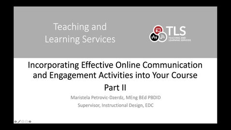 Thumbnail for entry Incorporating Effective Online Communication and Engagement Activities into your Course  (Part 2)