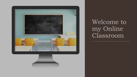 Thumbnail for entry Welcome to My Online Classroom - Andrew Schmidt