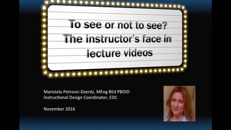 Thumbnail for entry To see or not to see? The discussion and research on the presence of instructor’s face in lecture videos