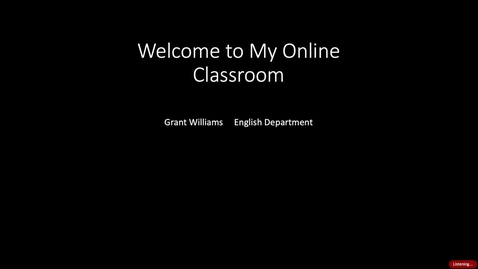 Thumbnail for entry Welcome to My Online Classroom - Grant Williams