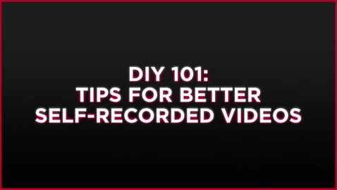 Thumbnail for DIY 101: Tips for Better Self-recorded Videos | Experiential Learning Hub tutorials