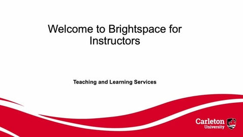 Thumbnail for entry Intro to Brightspace for Instructors