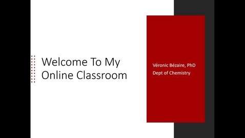 Thumbnail for entry Welcome to My Online Classroom - Veronic Bezaire