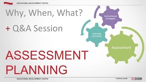 Thumbnail for Assessment Planning: Why, When, What?