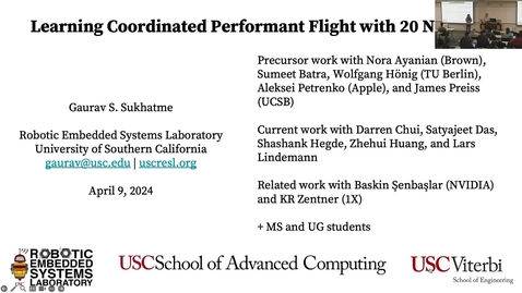 Thumbnail for Gaurav S. Sukhatme - Learning Coordinated Performant Flight with 20 Neurons