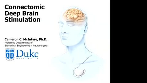 Thumbnail for Cameron McIntyre - Connectomic Deep Brain Stimulation
