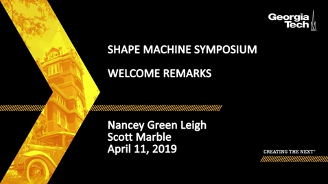 Thumbnail for Nancey Green Leigh, Scott Marble - Shape Machine Symposium Welcome Remarks