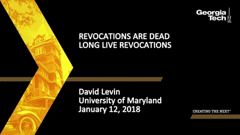 Thumbnail for  David Levin - Revocations Are Dead, Long Live Revocations