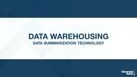 Thumbnail for entry Data Warehousing: Data Summarization Technology