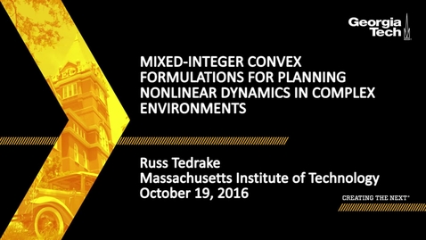 Thumbnail for entry Mixed-Integer Convex Formulations for Planning Nonlinear Dynamics in Complex Environments - Russ Tedrake