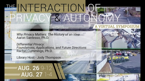 Thumbnail for entry Session 1: The Interaction of Privacy &amp; Autonomy