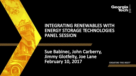 Thumbnail for Integrating Renewables with Energy Storage Technologies Panel Session - Sue Babinec, John Carberry, Jimmy Glotfelty, Joe Lane