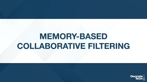 Thumbnail for entry Model-Based Collaborative Filtering