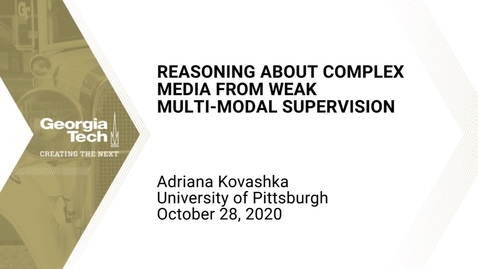 Thumbnail for Adriana Kovashka - Reasoning about Complex Media from Weak Multi-modal Supervision