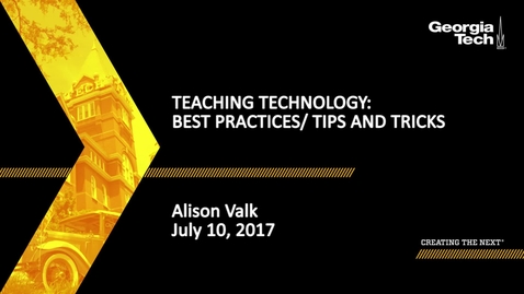 Thumbnail for Teaching Technology: Best Practices / Tips and Tricks - Alison Valk