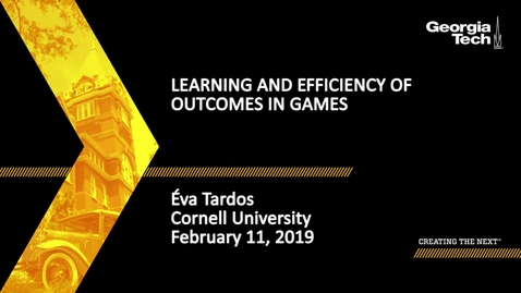 Thumbnail for Éva Tardos - Learning and Efficiency of Outcomes in Games