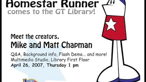 Thumbnail for entry Matt Chapman, Mike Chapman - Homestar Runner Comes to the GT Library!