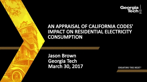 Thumbnail for entry An Appraisal of California Codes' Impact on Residential Electricity Consumption - Jason Brown