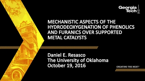 Thumbnail for Mechanistic Aspects of the Hydrodeoxygenation of Phenolics and Furanics over Supported Metal Catalysts - Daniel E. Resasco