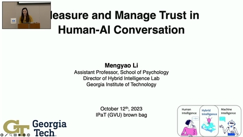 Thumbnail for entry Mengyao Li —Measure and Manage Trust in Human-AI Conversations