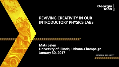 Thumbnail for Reviving Creativity in Our Introductory Physics Labs - Mats Selen