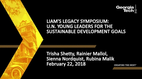 Thumbnail for Liam's Legacy Symposium: U.N. Young Leaders for the Sustainable Development Goals - Trisha Shetty, Rainier Mallol, Sienna Nordquist, Rubina Malik