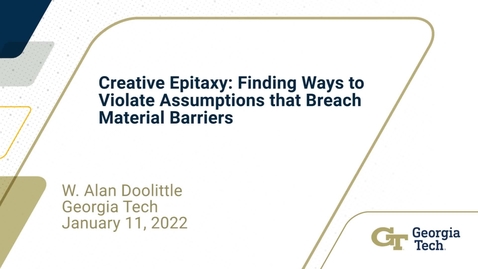 Thumbnail for W. Alan Doolittle - Creative Epitaxy: Finding Ways to Violate Assumptions that Breach Material Barriers