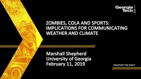 Thumbnail for entry Marshall Shepherd - Zombies, Cola and Sports: Implications for Communicating Weather and Climate