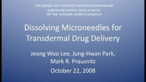 Thumbnail for Dissolving Microneedles for Transdermal Drug Delivery - Jeong Woo Lee