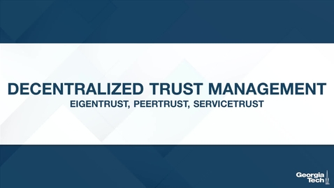 Thumbnail for entry Decentralized Trust Management