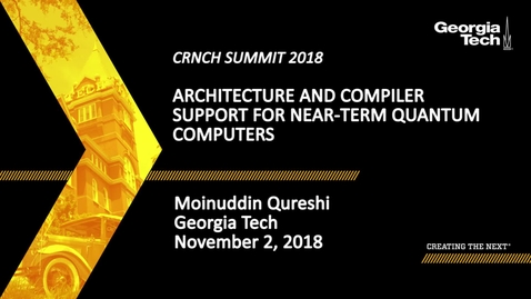 Thumbnail for entry Moinuddin Qureshi - Architecture and Compiler Support for Near-Term Quantum Computers