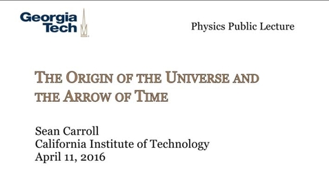 Thumbnail for entry Sean Carroll - The Origin of the Universe and the Arrow of Time 