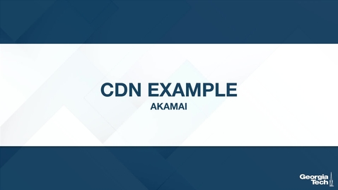 Thumbnail for entry CDN Example: Akamai