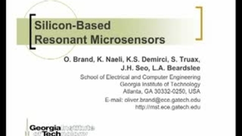 Thumbnail for entry Silicon-Based Resonant Microsensors - Oliver Brand