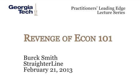 Thumbnail for entry Revenge of Econ 101 - Burck Smith