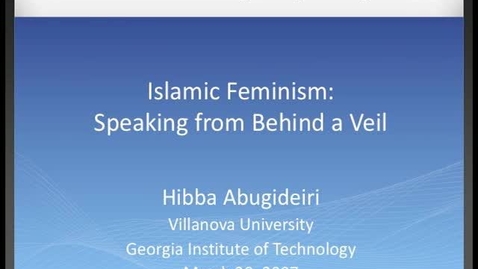 Thumbnail for entry Hibba Abugideiri - Islamic Feminism: Speaking from Behind the Veil