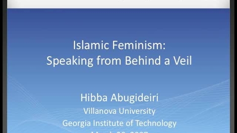 Thumbnail for Hibba Abugideiri - Islamic Feminism: Speaking from Behind the Veil