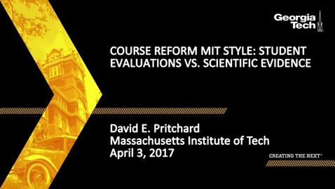 Thumbnail for Course Reform MIT Style: Student Evaluations vs. Scientific Evidence - David E. Pritchard
