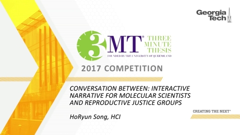 Thumbnail for Conversation Between: Interactive Narrative for Molecular Scientists and Reproductive Justice Groups - HoRyun Song