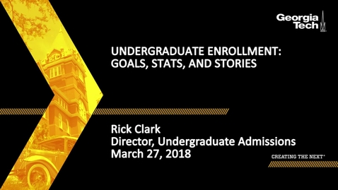Thumbnail for entry Undergraduate Enrollment: Goals, Stats, and Stories - Rick Clark
