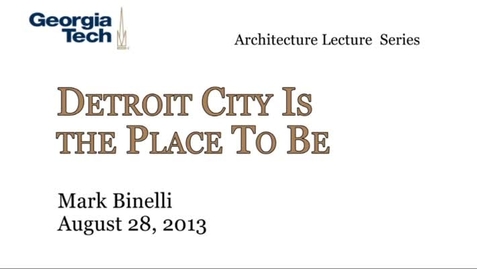 Thumbnail for entry Detroit City is the Place to Be - Mark Binelli