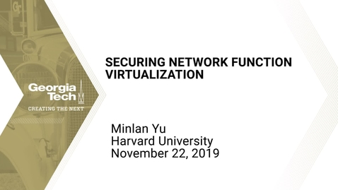 Thumbnail for Minlan Yu - Securing Network Function Virtualization