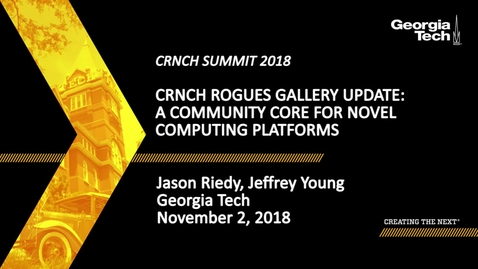 Thumbnail for entry Jason Riedy - CRNCH Rogues Gallery Update:  A Community Core for Novel Computing Platforms